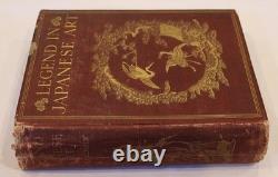 1908 Legend In Japanese Art, 700+ Illustrations with Horace Traubel Provenance