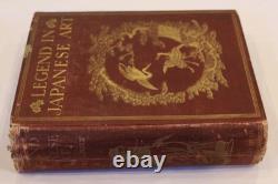 1908 Legend In Japanese Art, 700+ Illustrations with Horace Traubel Provenance