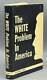 Ebony Magazine / The White Problem In America 1st Edition 1966