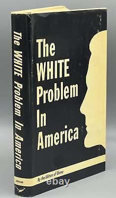 Ebony Magazine / The White Problem in America 1st Edition 1966