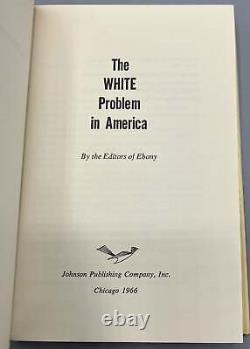 Ebony Magazine / The White Problem in America 1st Edition 1966