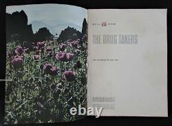 The Drug Takers 1965 Time Life Books Special Report R. Gordon Wasson, S. Cohen