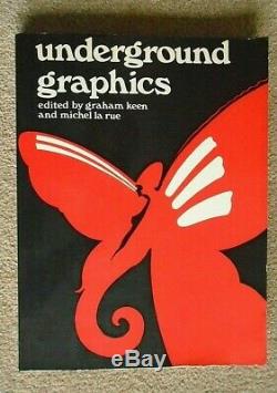 UNDERGROUND GRAPHICS book Ed. Keen/ La Rue. Oz magazine, Hapshash, Martin Sharp