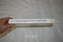 Uniform Buttons Of The United States 1776-1865 Warren K. Tice