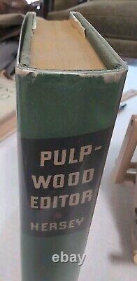 VG Pulpwood Editor by Harold Brainerd Hersey, 1937 FIRST EDITION HCDJ A Top Copy