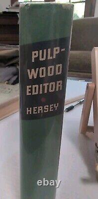 VG Pulpwood Editor by Harold Brainerd Hersey, 1937 FIRST EDITION HCDJ A Top Copy