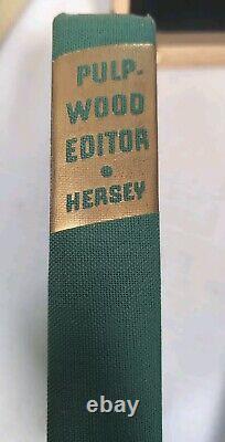 VG Pulpwood Editor by Harold Brainerd Hersey, 1937 FIRST EDITION HCDJ A Top Copy